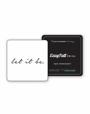 Let it be - Semi-Permanent Tattoo