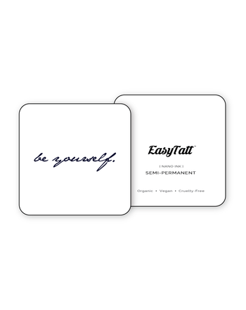 Be yourself x 2 - Semi-Permanent Tattoo