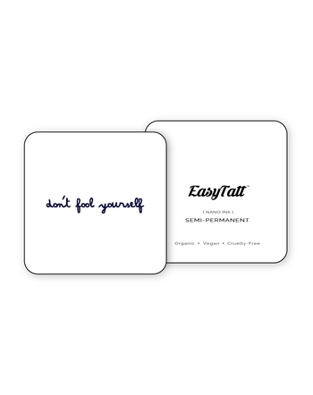 Don't fool yourself - Semi-Permanent Tattoo