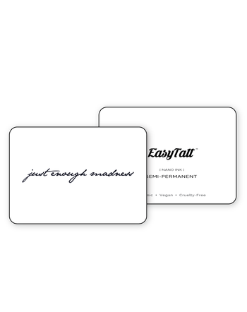 Just enough madness x 2 - Semi-Permanent Tattoo