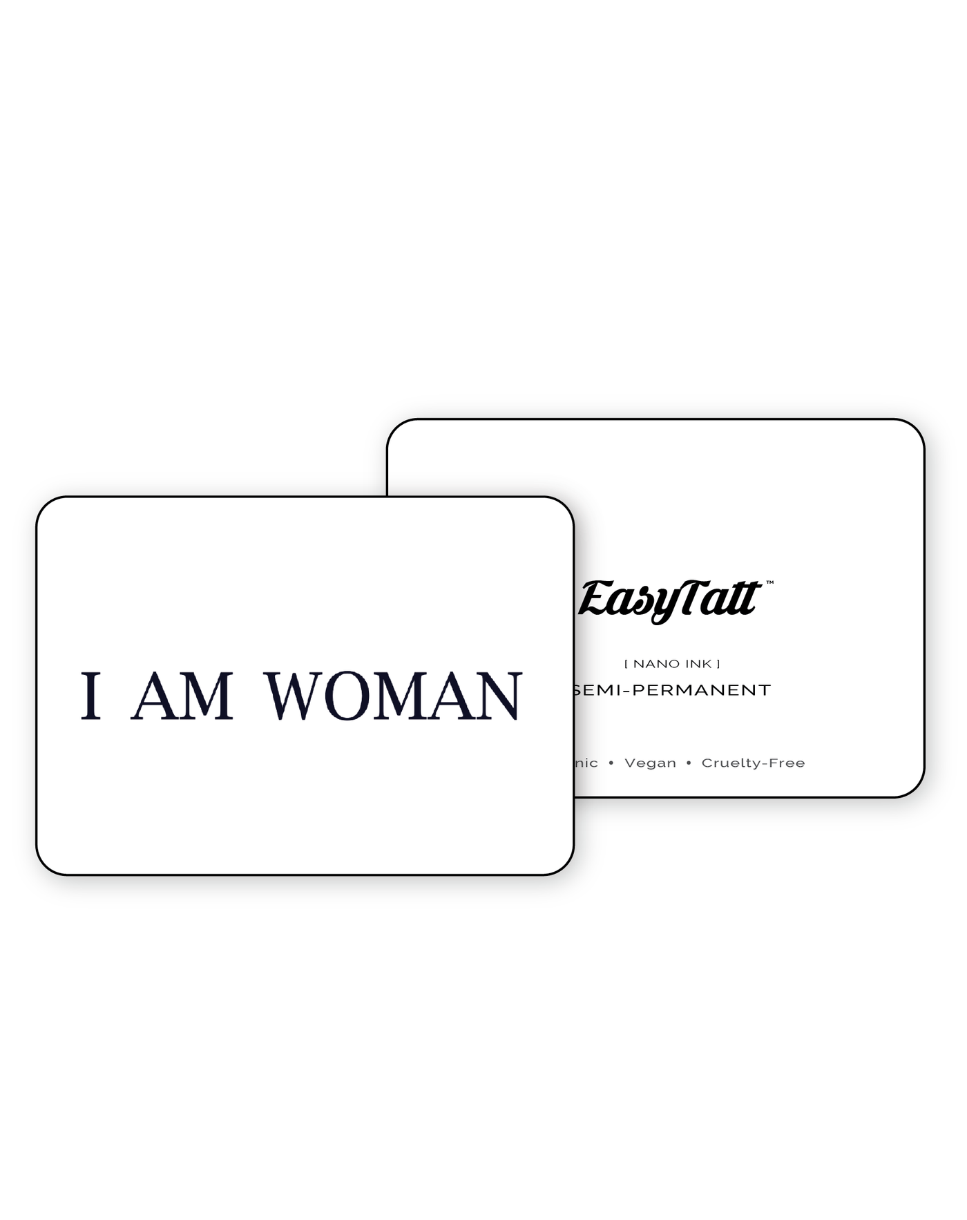 I am woman - Semi-Permanent Tattoo