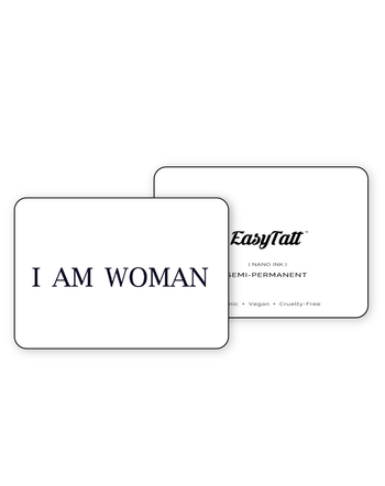 I am woman - Semi-Permanent Tattoo