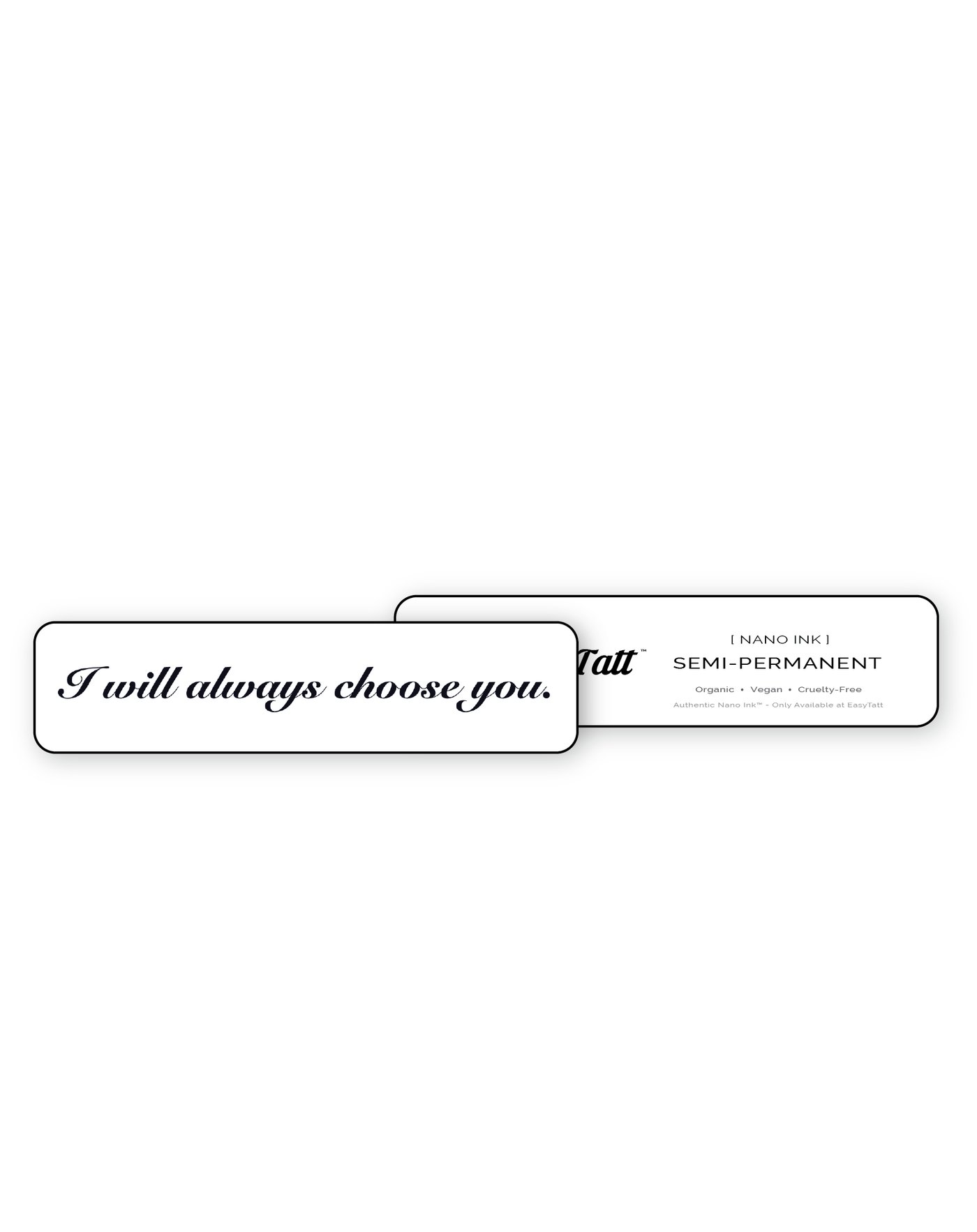 I will always choose you SemiPermanent Tattoo EasyTatt™