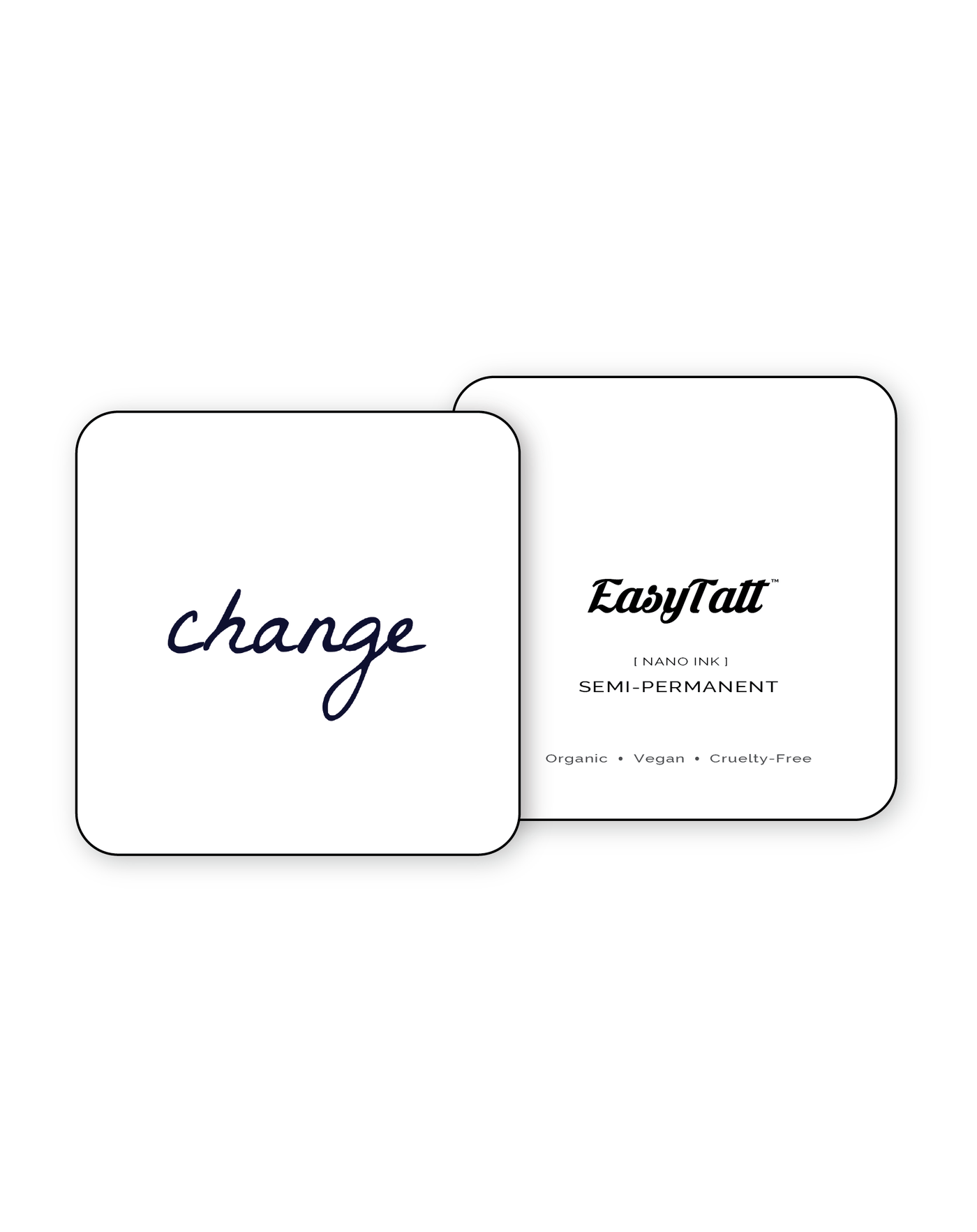 Change - Semi-Permanent Tattoo