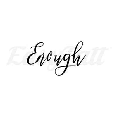 Enough - Temporary Tattoo