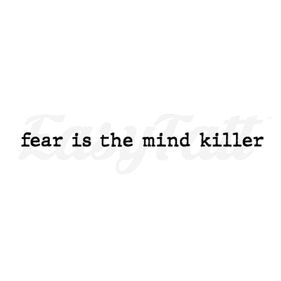 fear is the mind killer - Temporary Tattoo