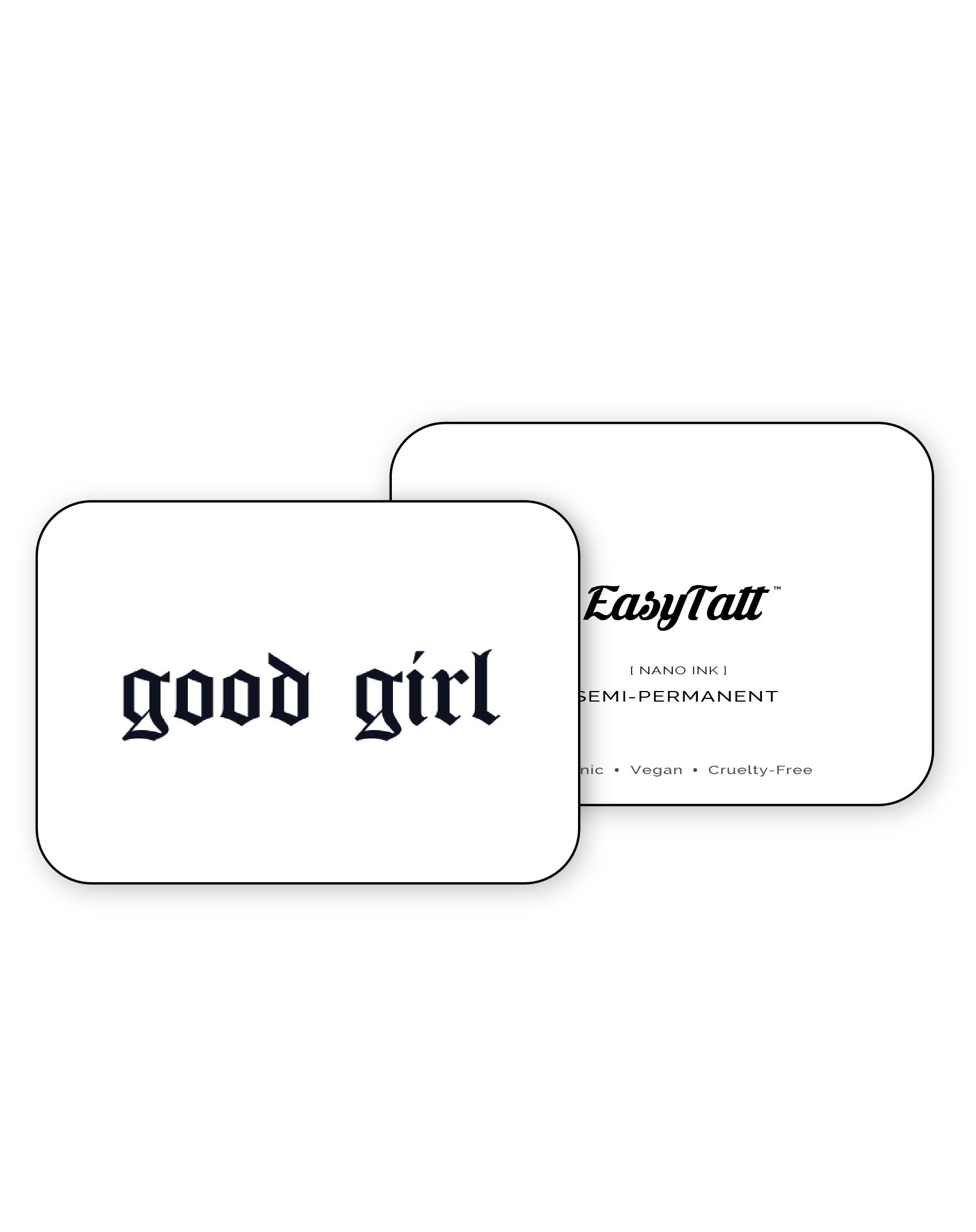 Good girl SemiPermanent Tattoo EasyTatt™