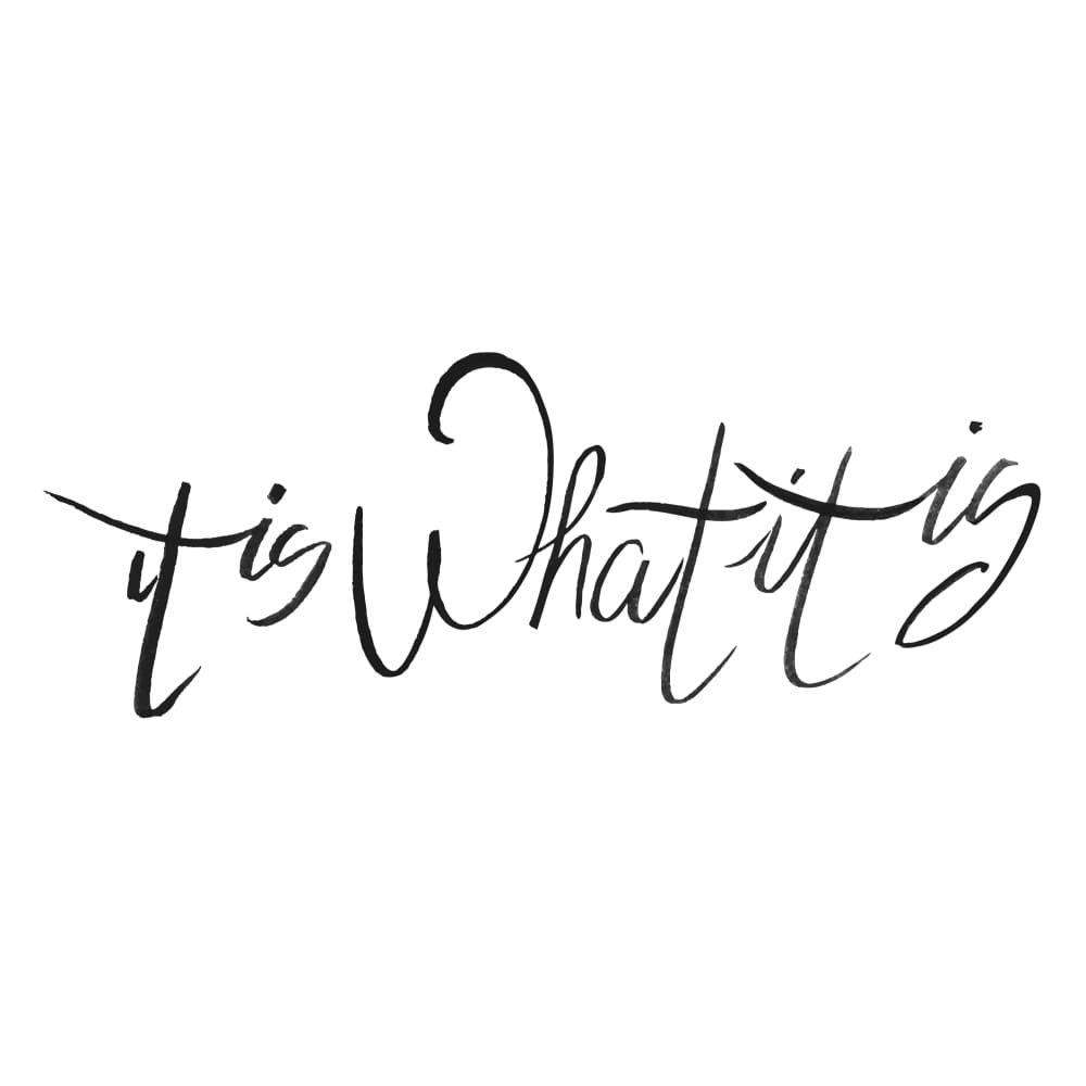 It is what it is - By Eastern Cloud - Temporary Tattoo