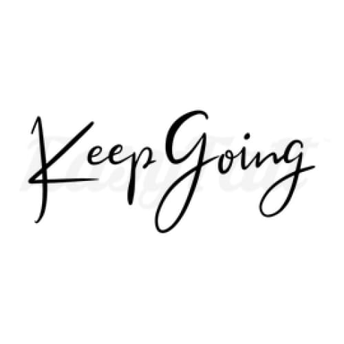 Keep Going - Temporary Tattoo