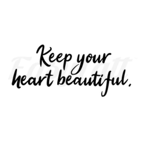 Keep Your Heart Beautiful - Temporary Tattoo